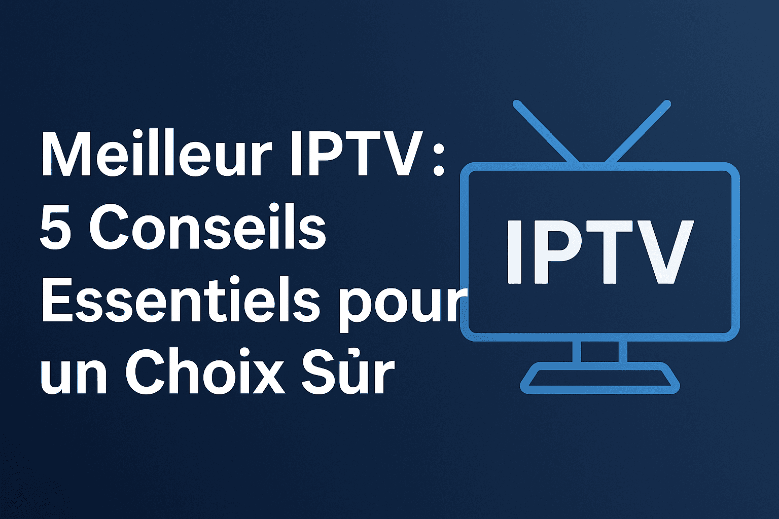 Meilleur IP TV